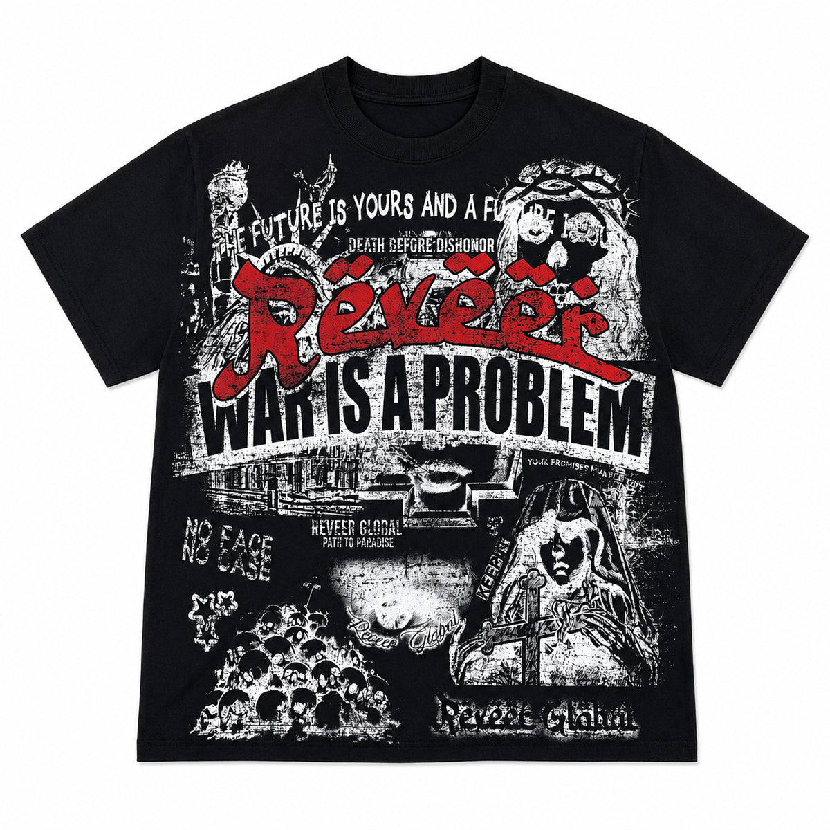 Reveer war Is A Problem" Tee