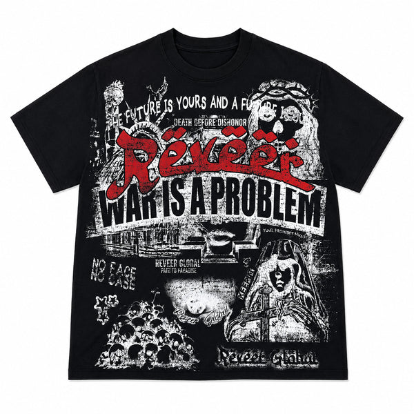 Reveer war Is A Problem" Tee